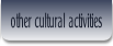 other cultural activities.