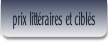prix littéraires et ciblés.